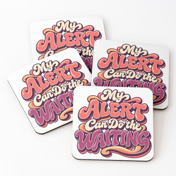 Item preview, My Alert Can Do the Waiting Groovy Trading Quote designed and sold by VolatilityEdge.