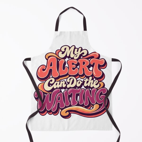 Item preview, My Alert Can Do the Waiting Groovy Trading Quote designed and sold by VolatilityEdge.