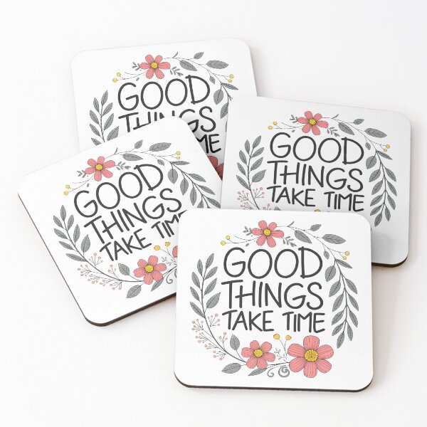 Item preview, Good things take time designed and sold by nimmitrends.