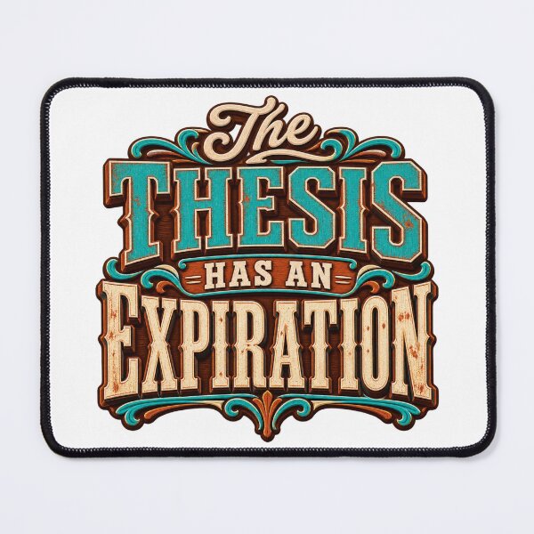 Item preview, The Thesis Has an Expiration Western Trader Quote designed and sold by VolatilityEdge.