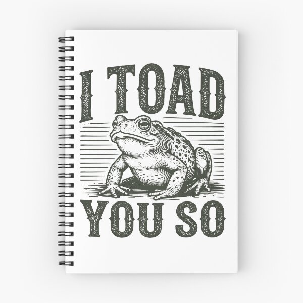Item preview, I Toad You So Funny Frog I Told You So, Toad Lover designed and sold by gordonbwyashop.