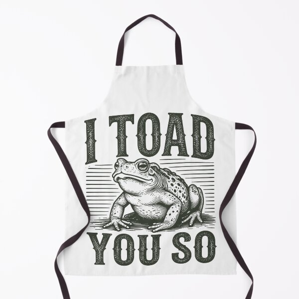 Item preview, I Toad You So Funny Frog I Told You So, Toad Lover designed and sold by gordonbwyashop.