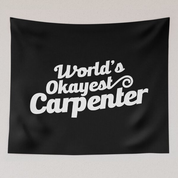 Item preview, World's Okayest Carpenter 2.0  designed and sold by Vector-Artist.