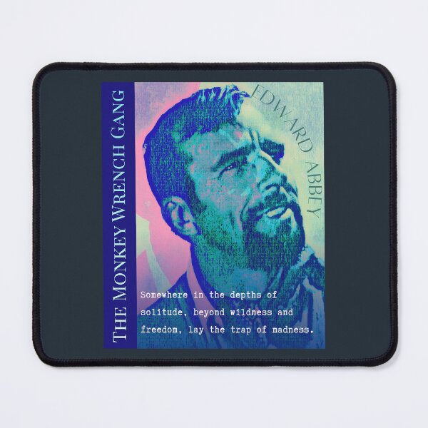 Item preview, Edward Abbey quote: Somewhere in the depths of solitude, beyond wildness and freedom, lay the trap of madness. designed and sold by artbleed.