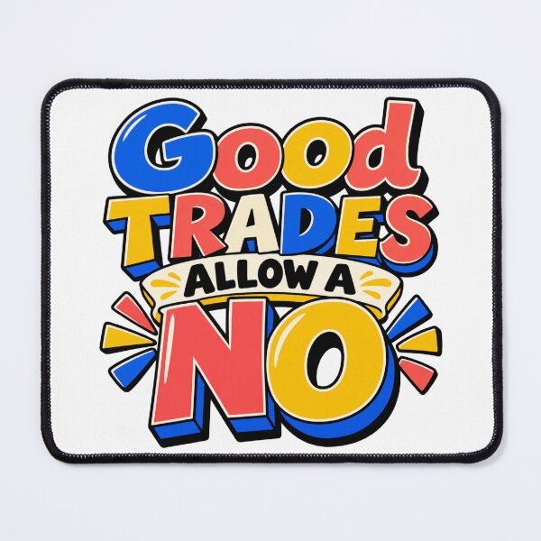 Item preview, Good Trades Allow a No Colorful Trader Mindset designed and sold by VolatilityEdge.