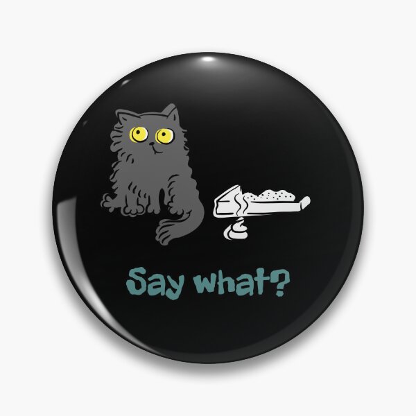Item preview, Say What? | Cat Poop Outside Litter Box | Funny Cat Humor designed and sold by ContigoART.