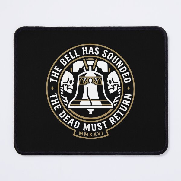 Item preview, The Bell Has Sounded The Dead Must Return Back To Work designed and sold by SplashTastic.