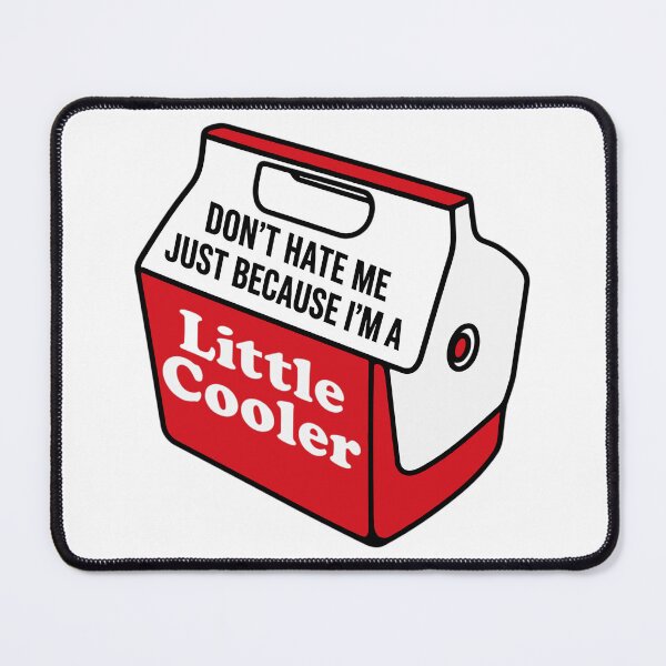 Item preview, Don’t Hate Me Just Because I’m a Little Cooler designed and sold by FlyingSeas.