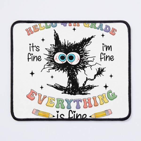 Item preview, Black Cat Hello 4th Grade Its Fine Im Fine Everything Fine T-Shirt designed and sold by saja0771.