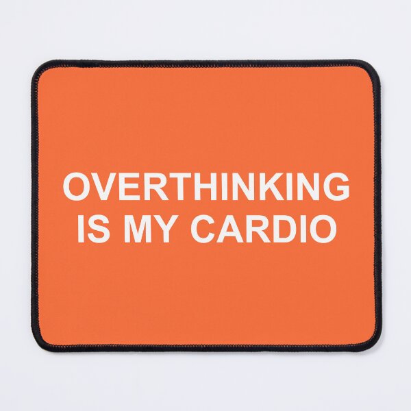 Item preview, Overthinking Is My Cardio Funny Sticker designed and sold by isaacsutton18.