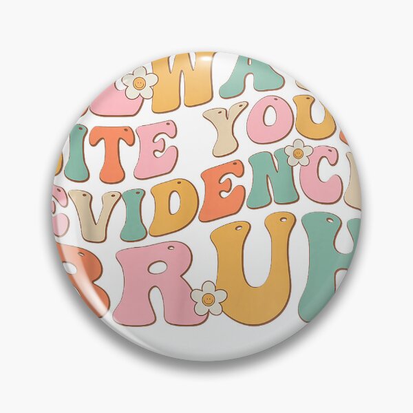 Item preview, Always Cite Your Evidence Bruh Funny Vintage Teacher T-Shirt designed and sold by Lakshya20031.