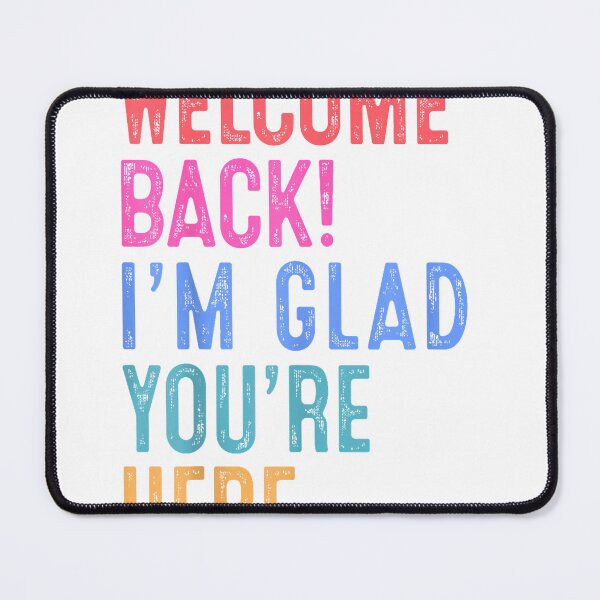 Item preview, Back to School Teacher Welcome Back I'm Glad You're Here T-Shirt designed and sold by shop-insider.