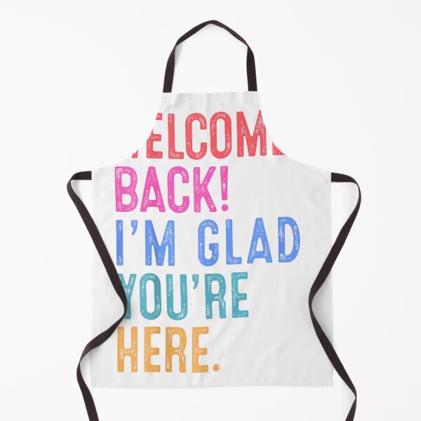 Item preview, Back to School Teacher Welcome Back I'm Glad You're Here T-Shirt designed and sold by shop-insider.