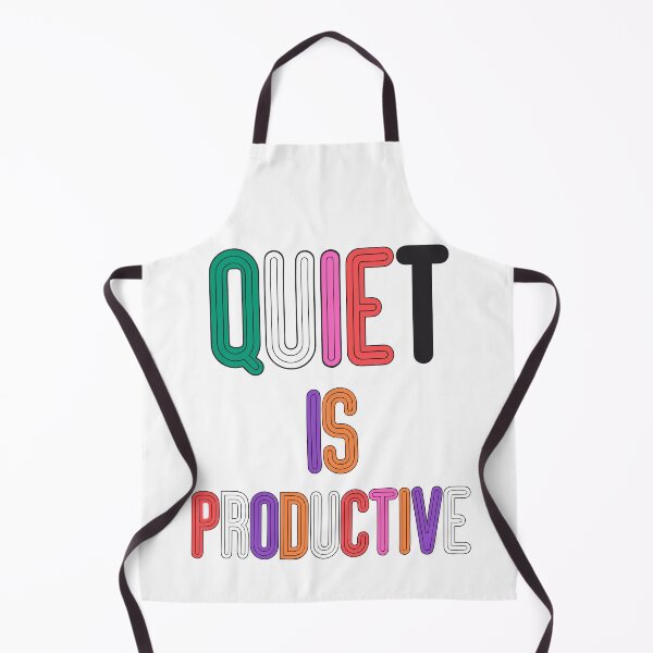 Item preview, Quiet Is Productive designed and sold by NextLevelThread.