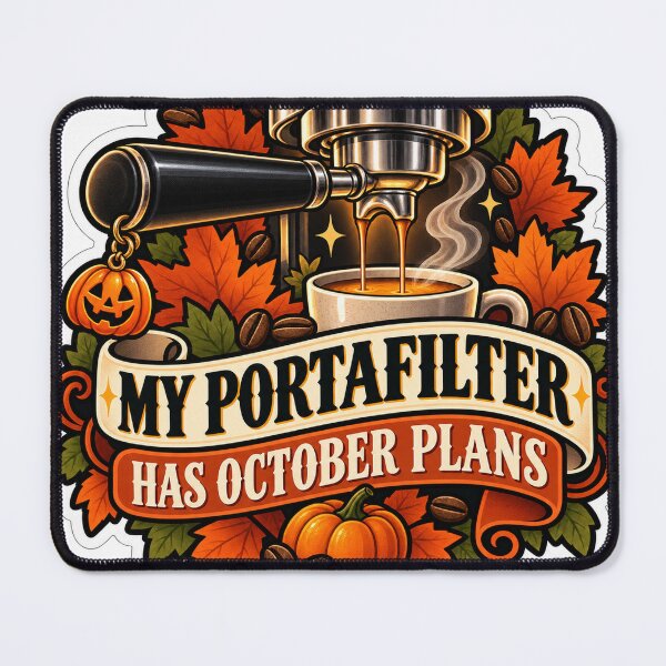 Item preview, My Portafilter Has October Plans Barista designed and sold by supertae.