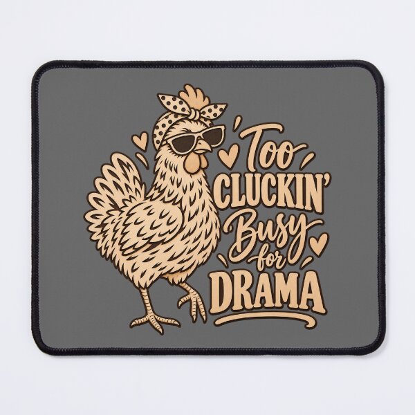 Item preview, Too Cluckin Busy for Drama Funny Chicken Lover Design designed and sold by ParfaitPrints.