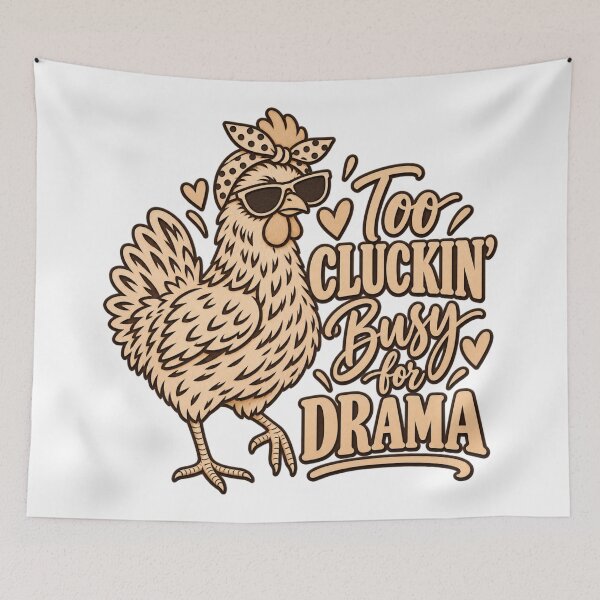 Item preview, Too Cluckin Busy for Drama Funny Chicken Lover Design designed and sold by ParfaitPrints.