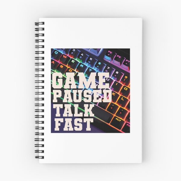 Item preview, Game Paused Talk Fast designed and sold by ImpracticalTe.