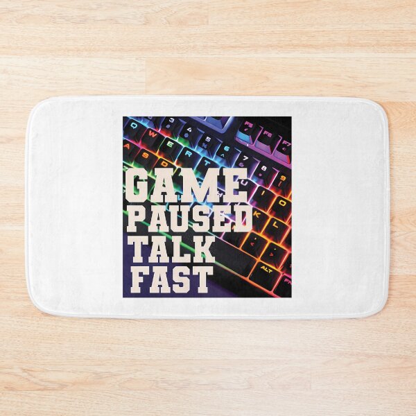Item preview, Game Paused Talk Fast designed and sold by ImpracticalTe.