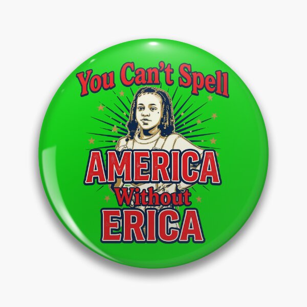 Item preview, You Can't Spell America Without Erica designed and sold by RayAndAnnShop.
