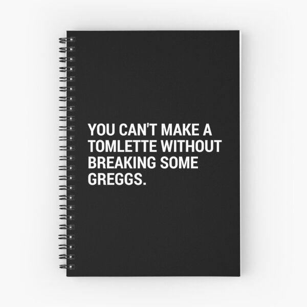 Item preview, You Can'T Make A Tomlette Without Breaking Some Greggs. designed and sold by seitz-robbyn.