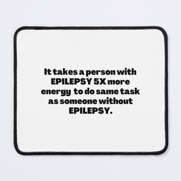 Item preview, Epilepsy Awareness Epilepsy Warrior Epilepsy Quote Epileptic Seizures Epilepsy Support Epilepsy Fighter  designed and sold by FinleyFamilyDes.