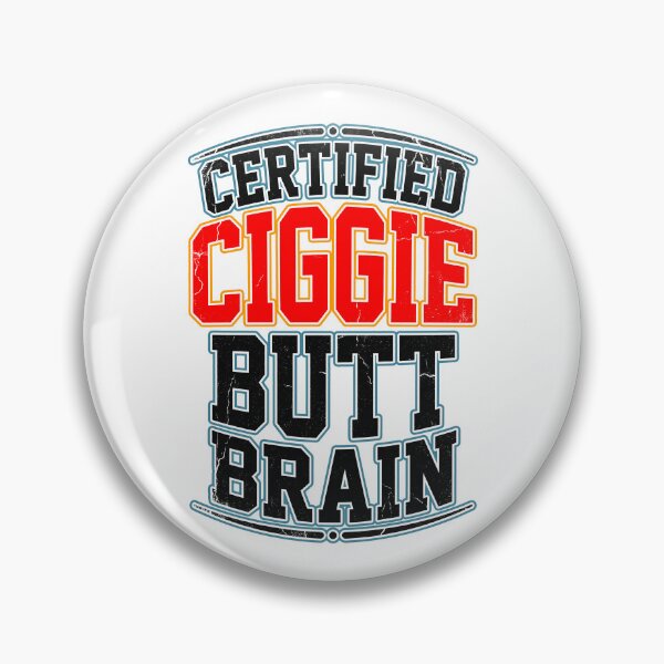 Item preview, Certified Ciggie Butt Brain Funny Vintage Retro Graphic humor quote designed and sold by LOVEARTDESIGN.