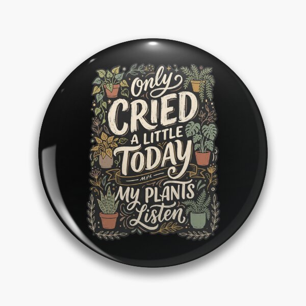 Item preview, Only Cried A Little Today My Plants Listen Vintage Botanical designed and sold by dudelinart.