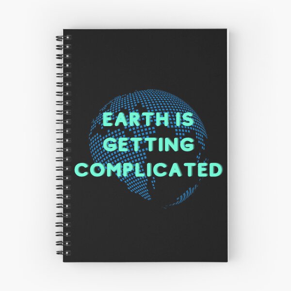 Item preview, Earth is getting complicated designed and sold by Legacy Supreme.