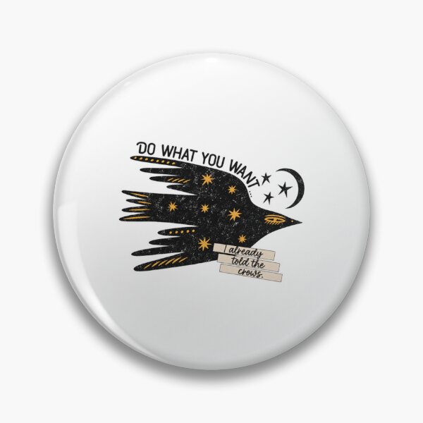 Item preview, Do What You Want I Already Told The Crows Witchy  designed and sold by ErvinWeeks.