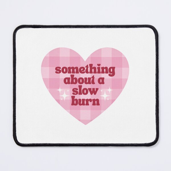 Item preview, Something About A Slow Burn | Trope | Bookish | Booktok designed and sold by The Turquoise Brush.