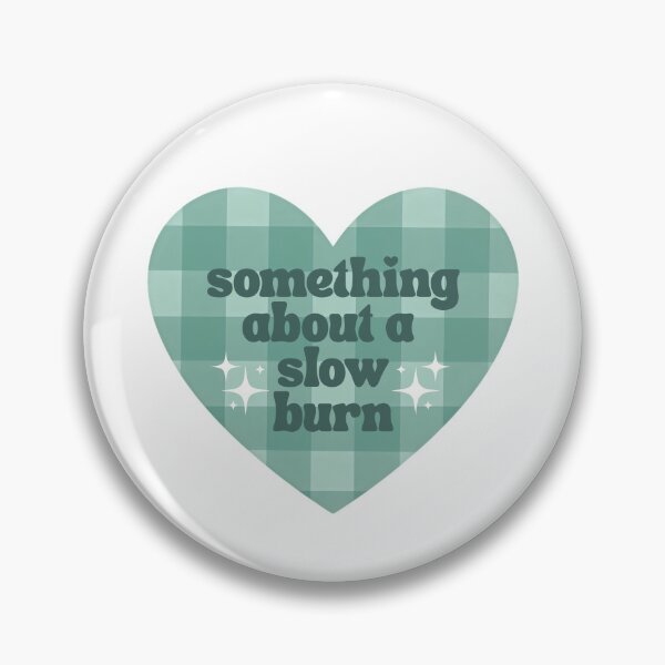 Item preview, Something About A Slow Burn | Trope | Bookish | Booktok  designed and sold by The Turquoise Brush.