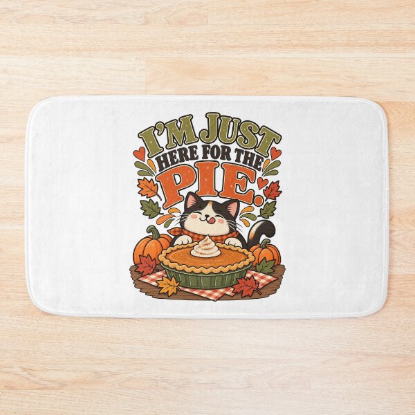 Item preview, I'm just here for the pie. designed and sold by tnwbank.