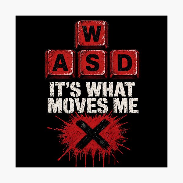Item preview, WASD It’s What Moves Me Gamer Graphic designed and sold by TshirtsOnline-.
