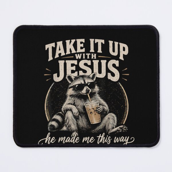 Item preview, Take It Up with Jesus He Made Me This Way Raccoon Christian designed and sold by Juansustait.