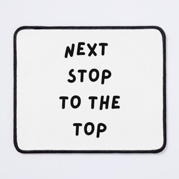 Item preview, Next stop to the top designed and sold by sevenhillsarts.
