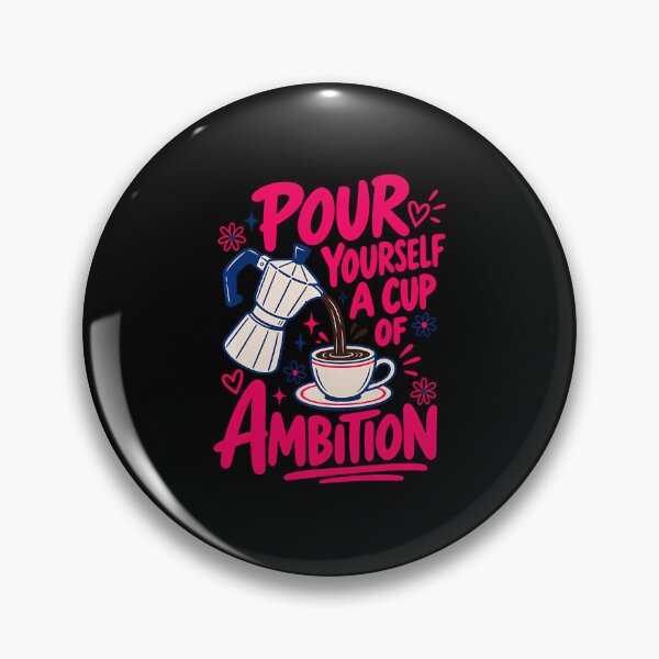 Item preview, Coffee Lover Moka Pot Pour Yourself A Cup Of Ambition designed and sold by Eat-Apples.