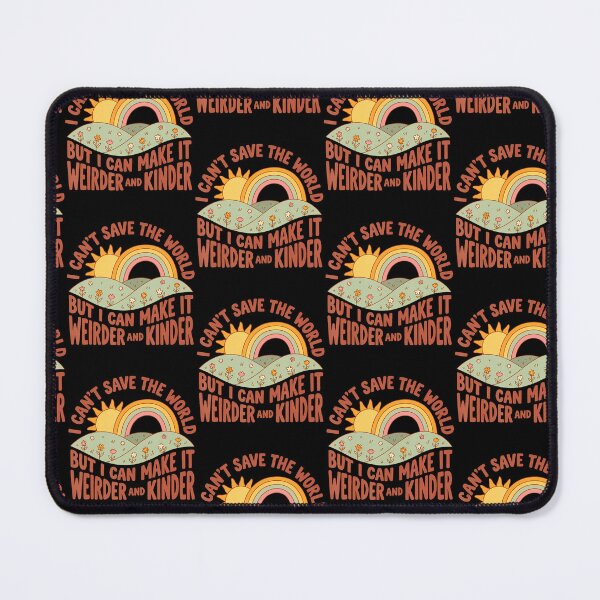 Item preview,  I Can'T Save The World But I Can Make It Weirder  Kinder designed and sold by Eat-Apples.