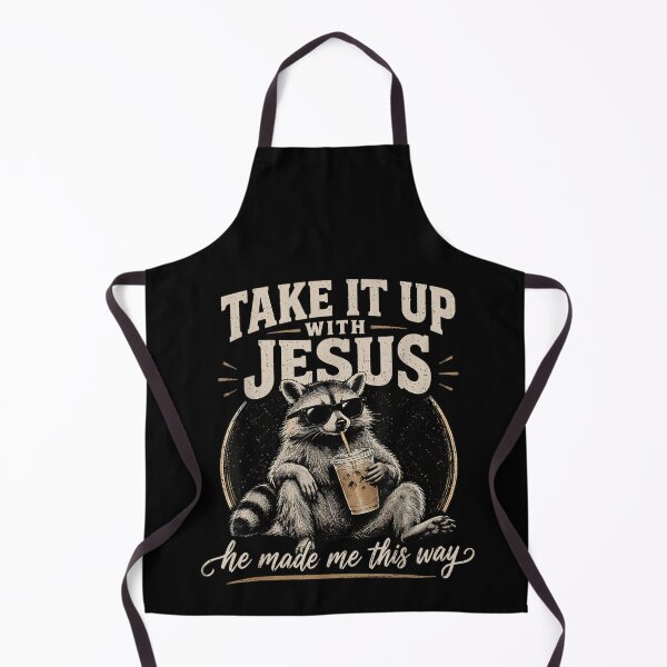 Item preview, Take It Up with Jesus He Made Me This Way Raccoon Christian designed and sold by MatherFisher.