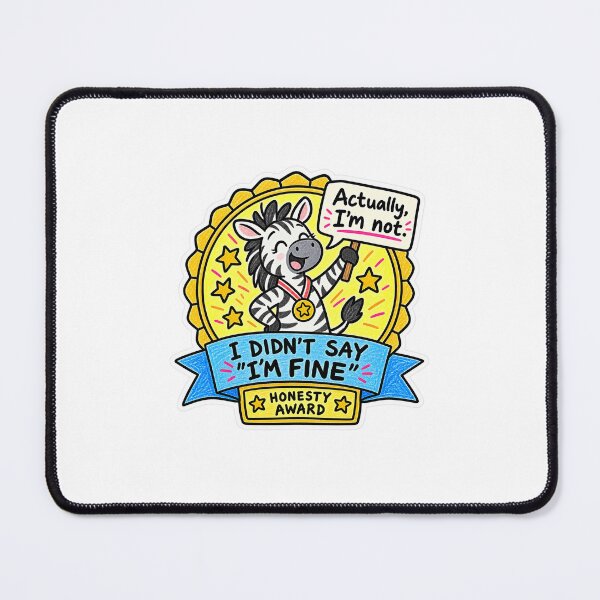 Item preview, I Didn't Say "I'm Fine" Award designed and sold by BendyZebra09.