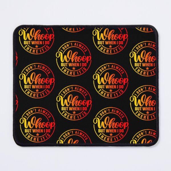 Item preview, I Don'T Always Whoop But When I Do There It Is Vintage designed and sold by Eat-Apples.