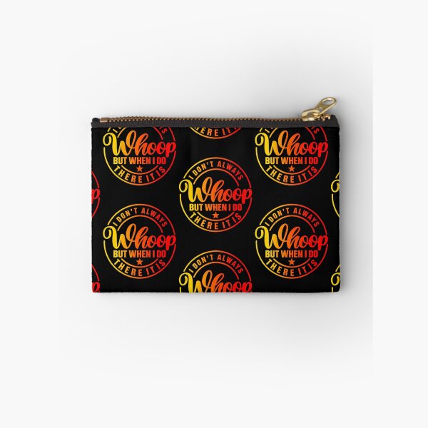 Item preview, I Don'T Always Whoop But When I Do There It Is Vintage designed and sold by Eat-Apples.