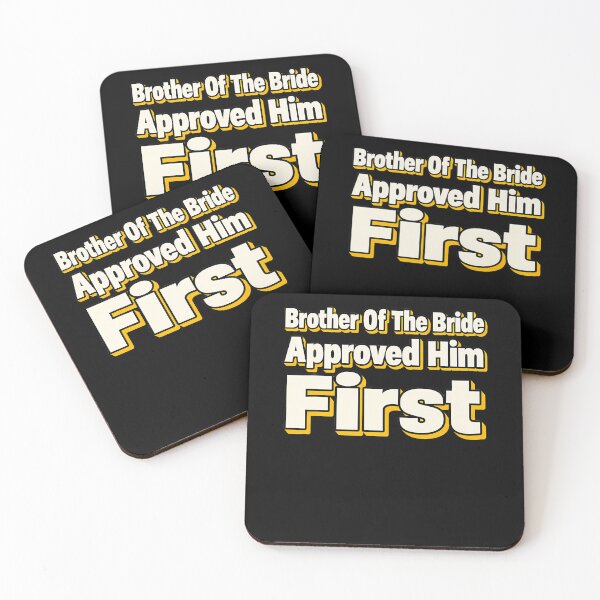 Item preview, Brother Of The Bride Approved Him First Funny Wedding designed and sold by Eat-Apples.