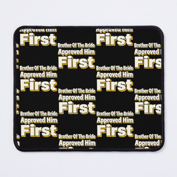 Item preview, Brother Of The Bride Approved Him First Funny Wedding designed and sold by Eat-Apples.