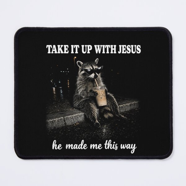 Item preview, Take It Up with Jesus He Made Me This Way Vintage Raccoon designed and sold by Juansustait.