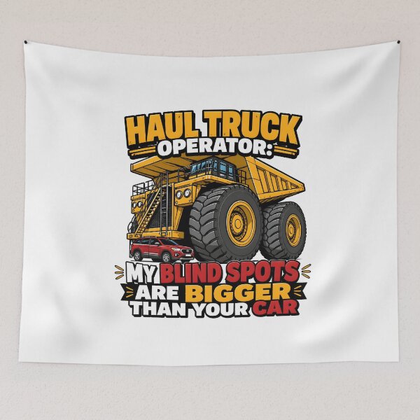 Item preview, Haul Truck Operator My Blind Spots Are Bigger Than Your Car Mining Funny Gift designed and sold by CleverRaccoon.