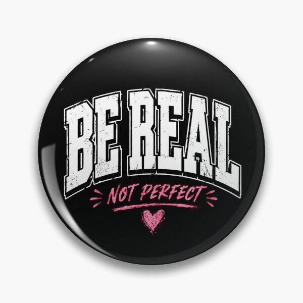 Item preview, Be Real Not Perfect designed and sold by LVSMe.
