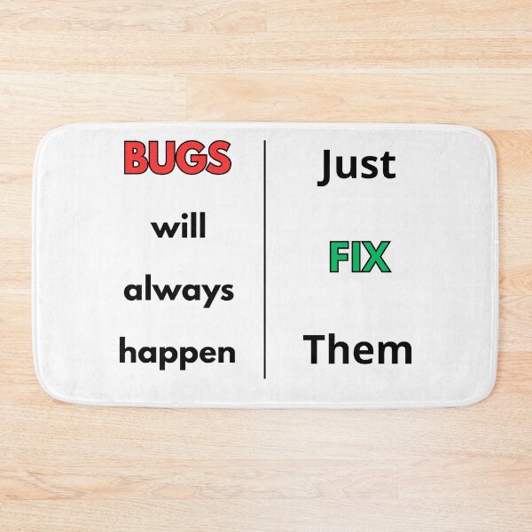 Item preview, Bugs Will Always Happen Just Fix Them Coding Graphic designed and sold by Axetame.