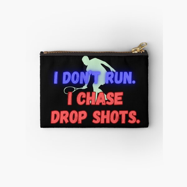 Item preview, I don't run. I chase drop shots. designed and sold by Legacy Supreme.