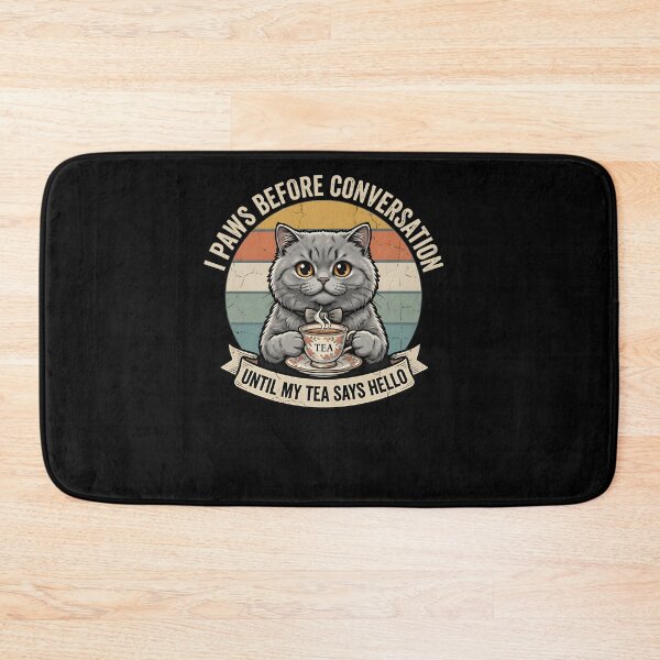 Item preview, I Paws Before Conversation Until My Tea SayHello Retro Cat designed and sold by MarlaMaloneShop.